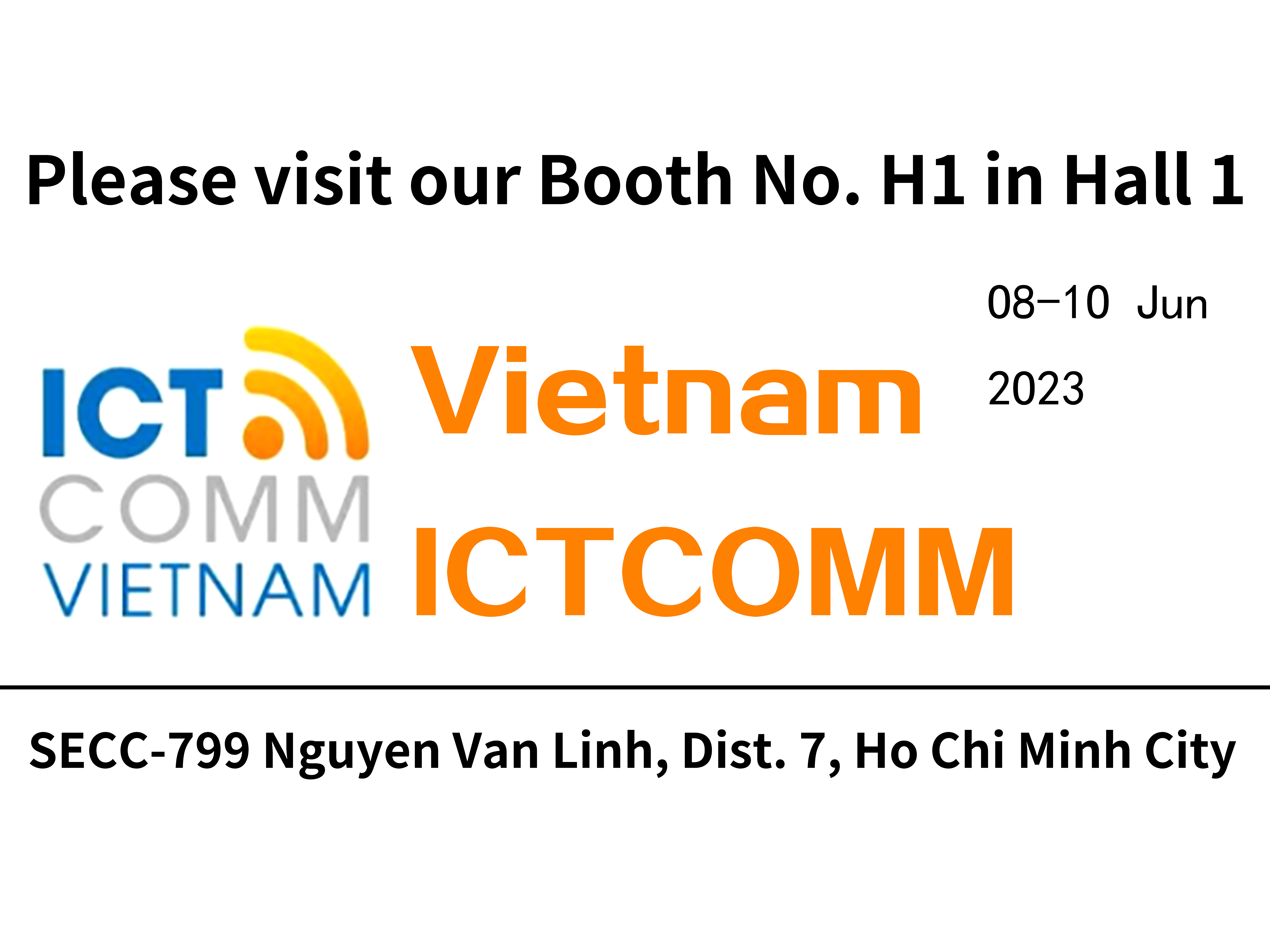 Participate in Vietnam ICTCOMM Exhibition from June 08 - 10, 2023